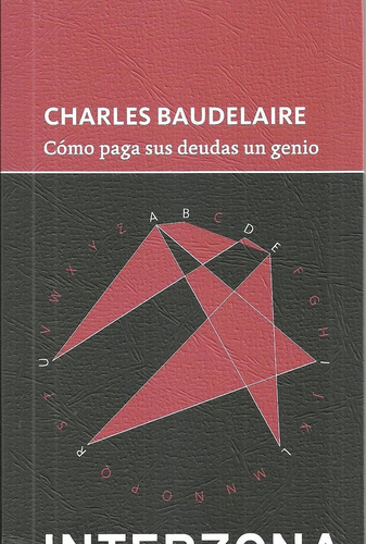 Como Paga Sus  Deudas Un Genio - Charles Baudelaire