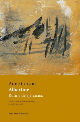 Albertine, De Carson (canadá), Anne. Editorial Vaso Roto Ediciones, Tapa Blanda En Español