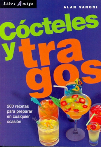 Cocteles Y Tragos, Alan Vanoni, Continente