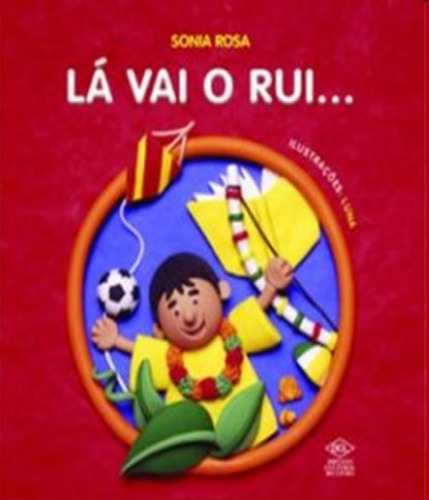 La Vai O Rui...: La Vai O Rui..., De Rosa, Sonia. Editora Dcl, Capa Mole, Edição 1 Em Português