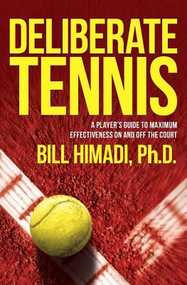 Libro Deliberate Tennis: A Player's Guide To Maximum Effe...