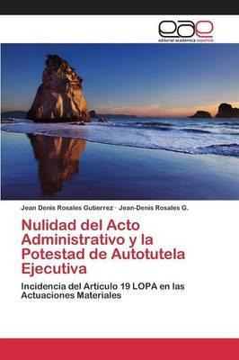 Libro Nulidad Del Acto Administrativo Y La Potestad De Au...