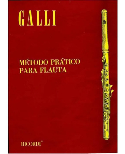 Método Prático Flauta Transversal Galli Ricordi