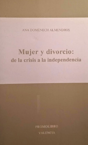 Mujer Y Divorcio - Ana Doménech Almendros - Ed. Promolibro (Usado)
