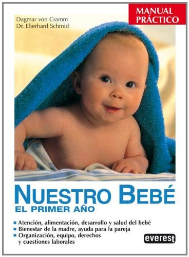 Nuestro Bebe El Primer A/o, De Von Cramm, Dagmar  / Schmidt, Eberhard. Editorial Everest, Tapa Dura En Español