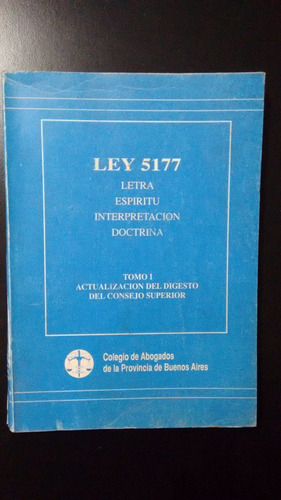 Ley 5177 Letra - Espíritu - Interpretación - Doctrina Tomo 1