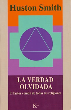 Verdad Olvidada, La - Huston Smith