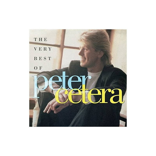 Cetera Peter Very Best Of Peter Cetera Usa Import Cd
