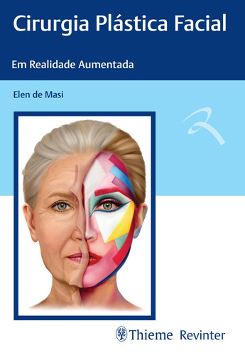 Cirurgia Plástica Facial: Em Realidade Aumentada, de Masi, Elen de. Editora Thieme Revinter Publicações Ltda, capa dura em português, 2021