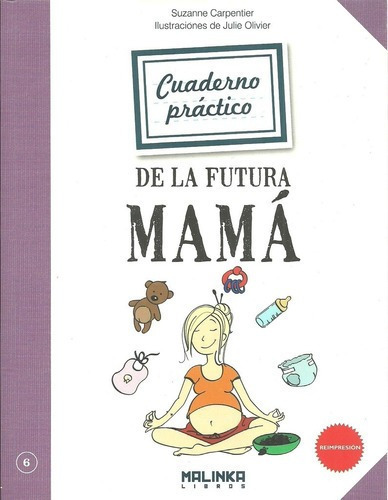 Cuaderno Practico De La Futura Mama - Suzanne Carpen, De Suzanne Carpentier. Editorial Malinka En Español