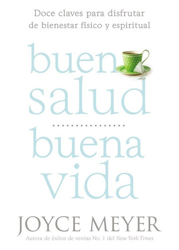Buena Salud, Buena Vida, De Meyer, Joyce. Editorial Faithwords, Tapa Blanda En Español, 2014