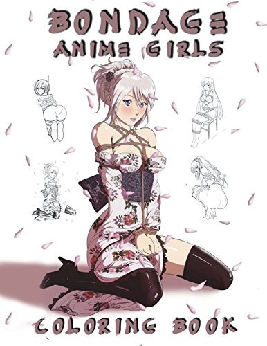 Bondage Anime Girls Coloring Book (for Adults)