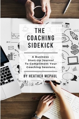 Libro The Coaching Sidekick: A Business Start-up Journal ...