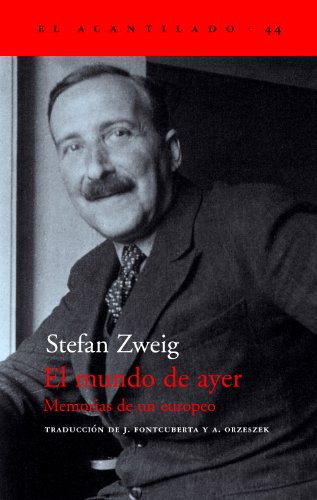 Libro Mundo De Ayer Memorias De Un Europeo Rustico De Zweig