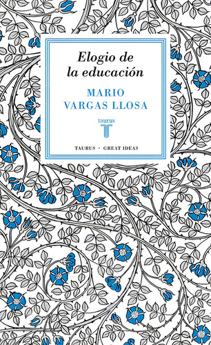 Elogio De La Educación, De Mario Vargas Llosa. Editorial Penguin Random House, Tapa Blanda, Edición 2015 En Español