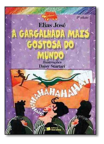 Gargalhada Mais Gostosa Do Mundo, A, De Elias Jose. Editora Saraiva Em Português