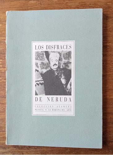 Los Disfraces De Neruda - Guillermo Tejeda