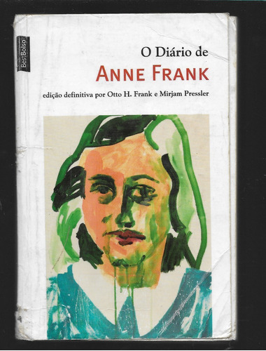 O Diário De Anne Frank - Otto H. Frank E Mirjam Pressler