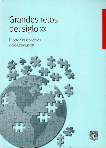 Grandes Retos Del Siglo Xxi, De Héctor Vasconcelos (coordinación). Editorial Mexico-silu, Tapa Blanda, Edición 2014 En Español