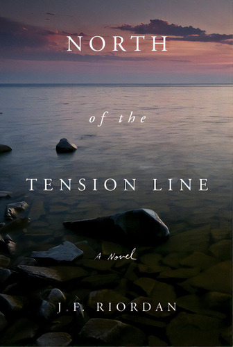 North Of The Tension Line: Volume 1, De Riordan, J. F.. Editorial Beaufort Books, Tapa Blanda En Inglés