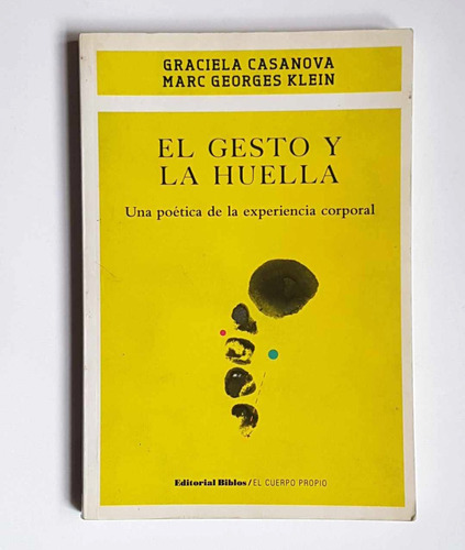 Expresion Corporal: El Gesto Y La Huella, Casanova, Klein