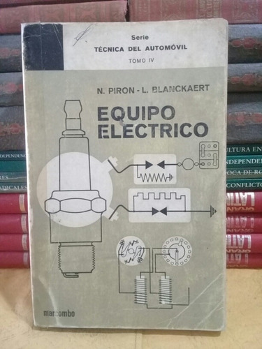 Equipo Electrico - Técnica Del Automóvil - N. Piron