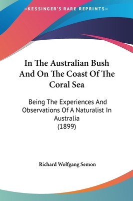 Libro In The Australian Bush And On The Coast Of The Cora...