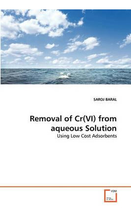 Libro Removal Of Cr(vi) From Aqueous Solution - Saroj Baral