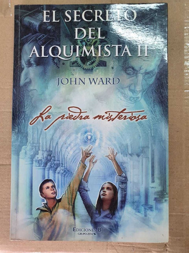 El Secreto Del Alquimista 2 John Ward Ediciones B