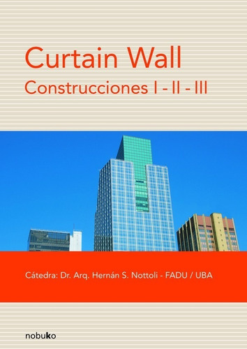 Imagen 1 de 2 de Curtain Wall Construcciones I-ii-iii - Ed. Nobuko