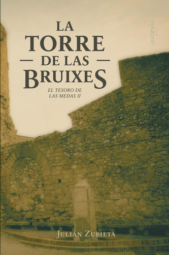 La Torre De Las Bruixes, De Antonio Aragón , Julián.., Vol. 1.0. Editorial Autografía, Tapa Blanda, Edición 1.0 En Español, 2016