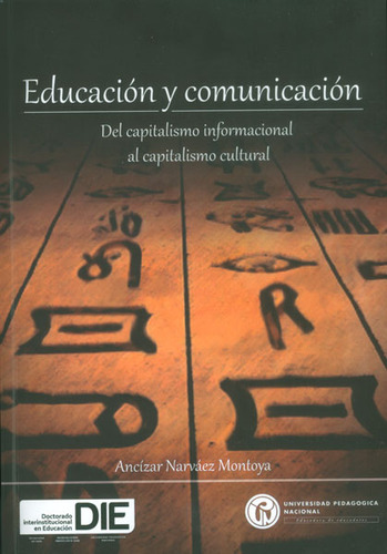 Educación Y Comunicación Del Capitalismo Informacional Al Ca