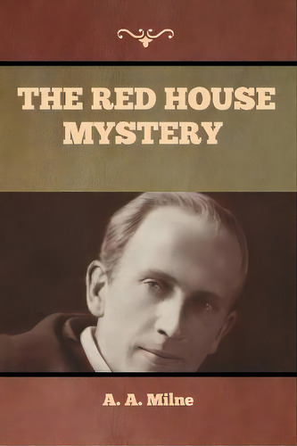 The Red House Mystery, De A A Milne. Editorial Bibliotech Press, Tapa Blanda En Inglés