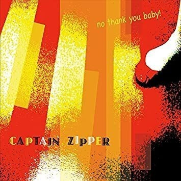 Captain Zipper No Thank You Baby Usa Import Cd