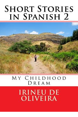 Libro Short Stories In Spanish 2: My Childhood Dream - De...