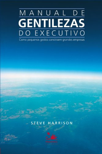 Libro Manual De Gentilezas Do Executivo Como Pequenos Gestos