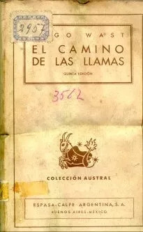 Hugo Wast (martinez Zuviria): El Camino De Las Llamas