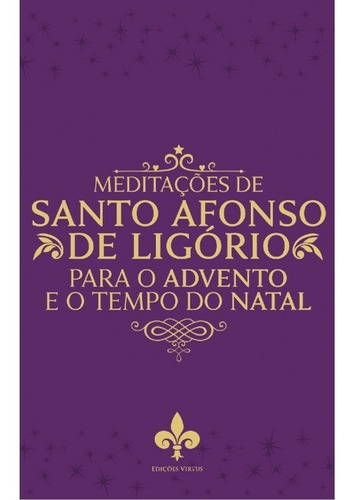 Livro Meditações Para Advento E Natal-sto. Afonso De Ligório