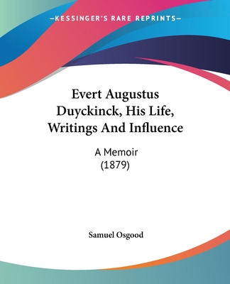 Libro Evert Augustus Duyckinck, His Life, Writings And In...