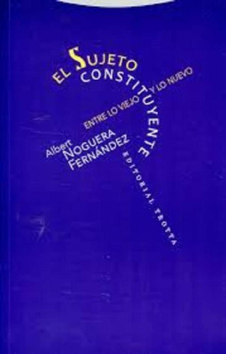 Libro - Sujeto Constituyente, El - Albert Noguera Fernandez