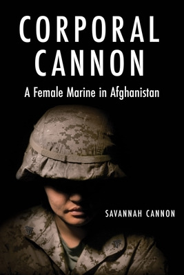 Libro Corporal Cannon: A Female Marine In Afghanistan - C...