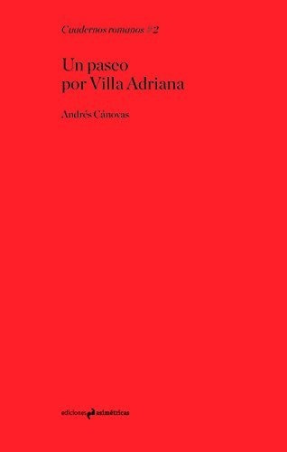 Un Paseo Por Villa Adriana (cuadernos Romanos)