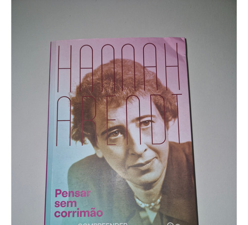 Pensar Sem Corrimão: Compreender 1953-1975, De Arendt, Hannah. Editora Bazar Do Tempo Produções E Empreendimentos Culturais Ltda., Capa Mole Em Português, 2021. Ótimo Estado De Conservação.