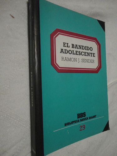 El Bandido Adolescente - Ramón J. Sender