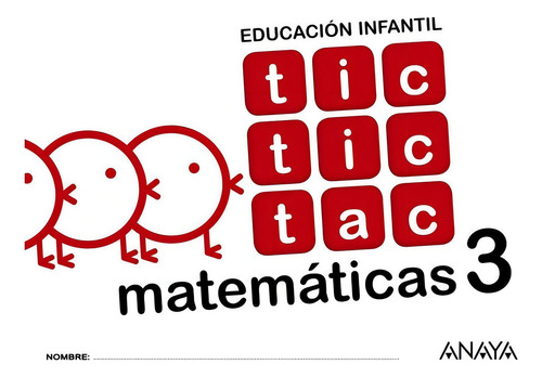 Tic Tic Tac Matemãâ¡ticas 3., De Carvajal Sánchez, Ana Isabel. Editorial Anaya Educación, Tapa Blanda En Español