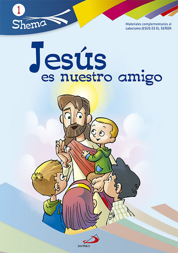 Libro Jesãºs Es Nuestro Amigo. Shema 1 (libro Del Niã±o)....