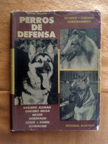 Perros De Defensa - Adiestramiento / Cuidado - H. Tocagni