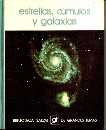 Estrellas,cumulos Y Galaxias Bca Salvat Grandes Temas  (312)