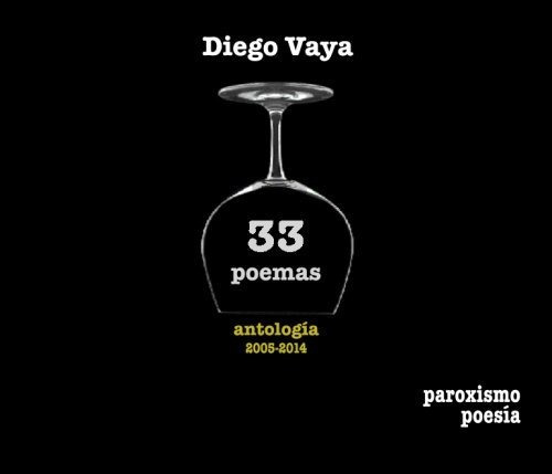 33 Poemas: Antología 2005-2014 (paroxismo Poesía)