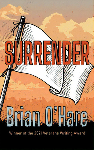 Surrender, De O'hare, Brian. Editorial Syracuse Univ Pr, Tapa Dura En Inglés